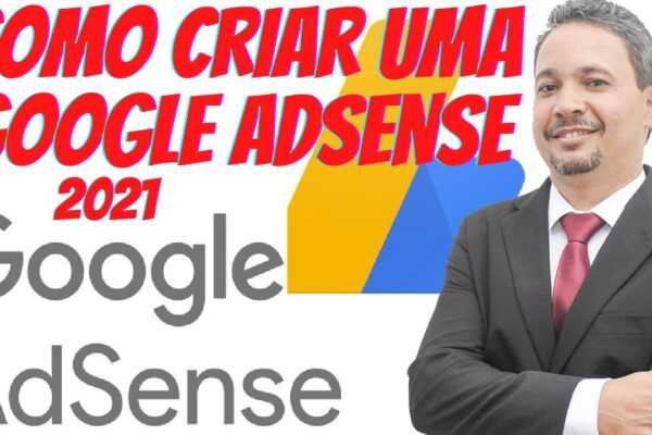 Crie sua conta Google AdSense - Google Adsense Vale á Pena? - Como ter uma conta no Google AdSense?