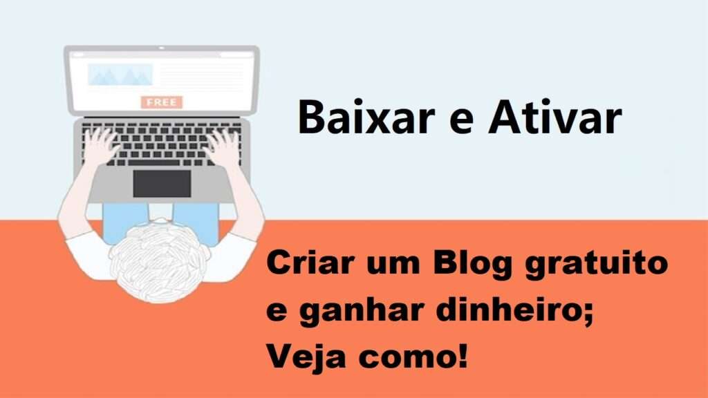 Ganhar dinheiro com blog gratuito: Veja como criar um blog gratuito e ganhar dinheiro no Blogger