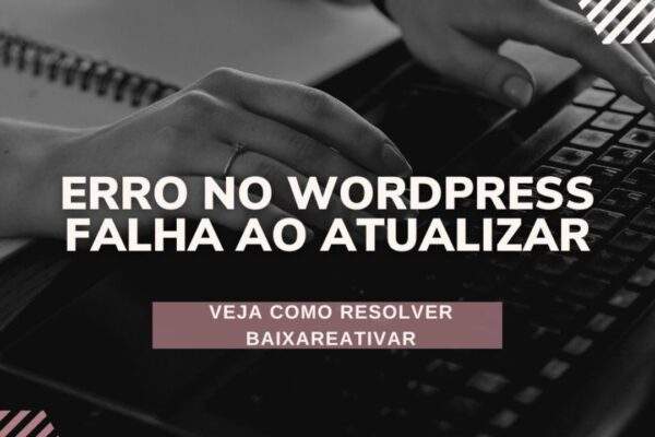 Erro no WordPress FALHA AO ATUALIZAR