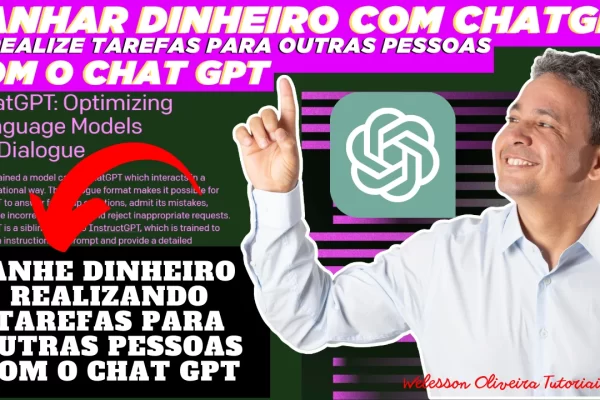 Ganhar Dinheiro Com ChatGPT #6: Realize tarefas para outras pessoas com o Chat GPT - VEJA COMO FAZER!