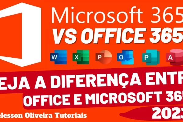 Office 365 e Microsoft 365 Qual a diferença: Entenda qual é a diferença entre o Office 365 e o Microsoft 365