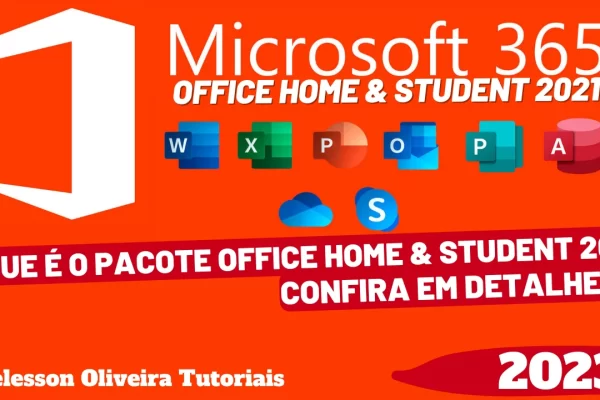 Office Home & Student 2021: O Que é o Pacote Office Home & Student 2021?